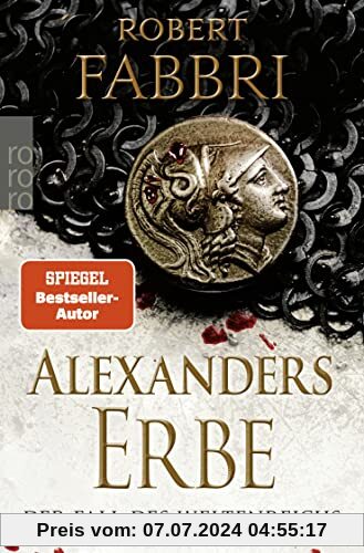 Alexanders Erbe: Der Fall des Weltenreichs: Historischer Roman (Das Ende des Alexanderreichs, Band 2)